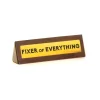 fixer of everything desk sign