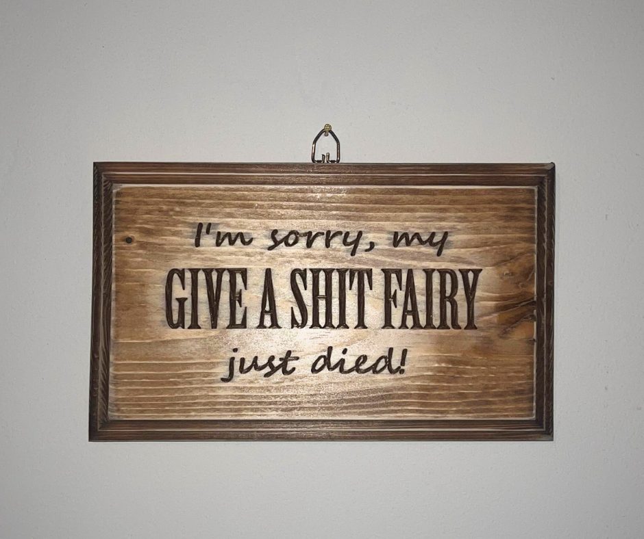 Give a shit fairy plaque
